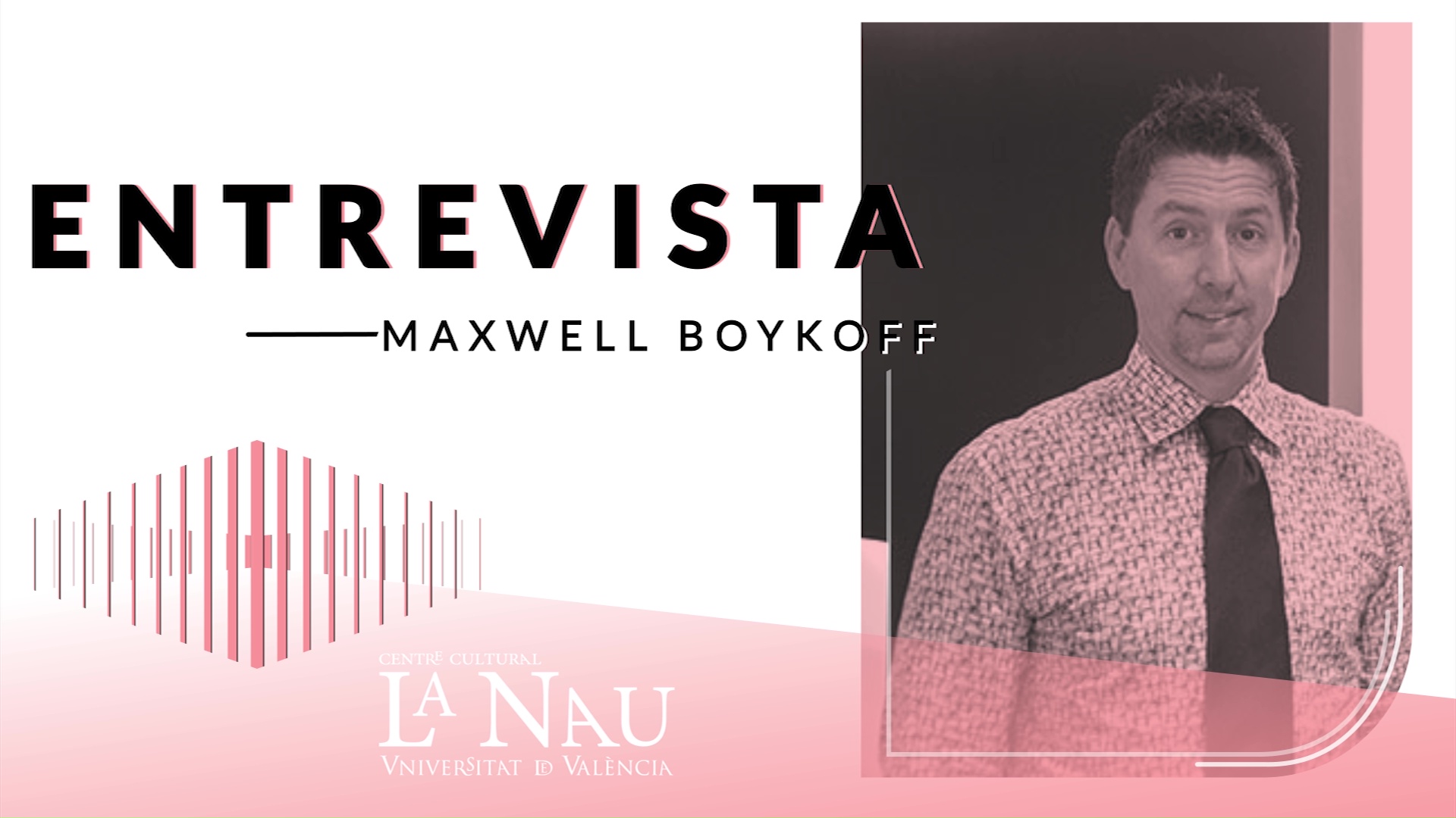 Entrevista a La Nau. Maxwell Boykoff.