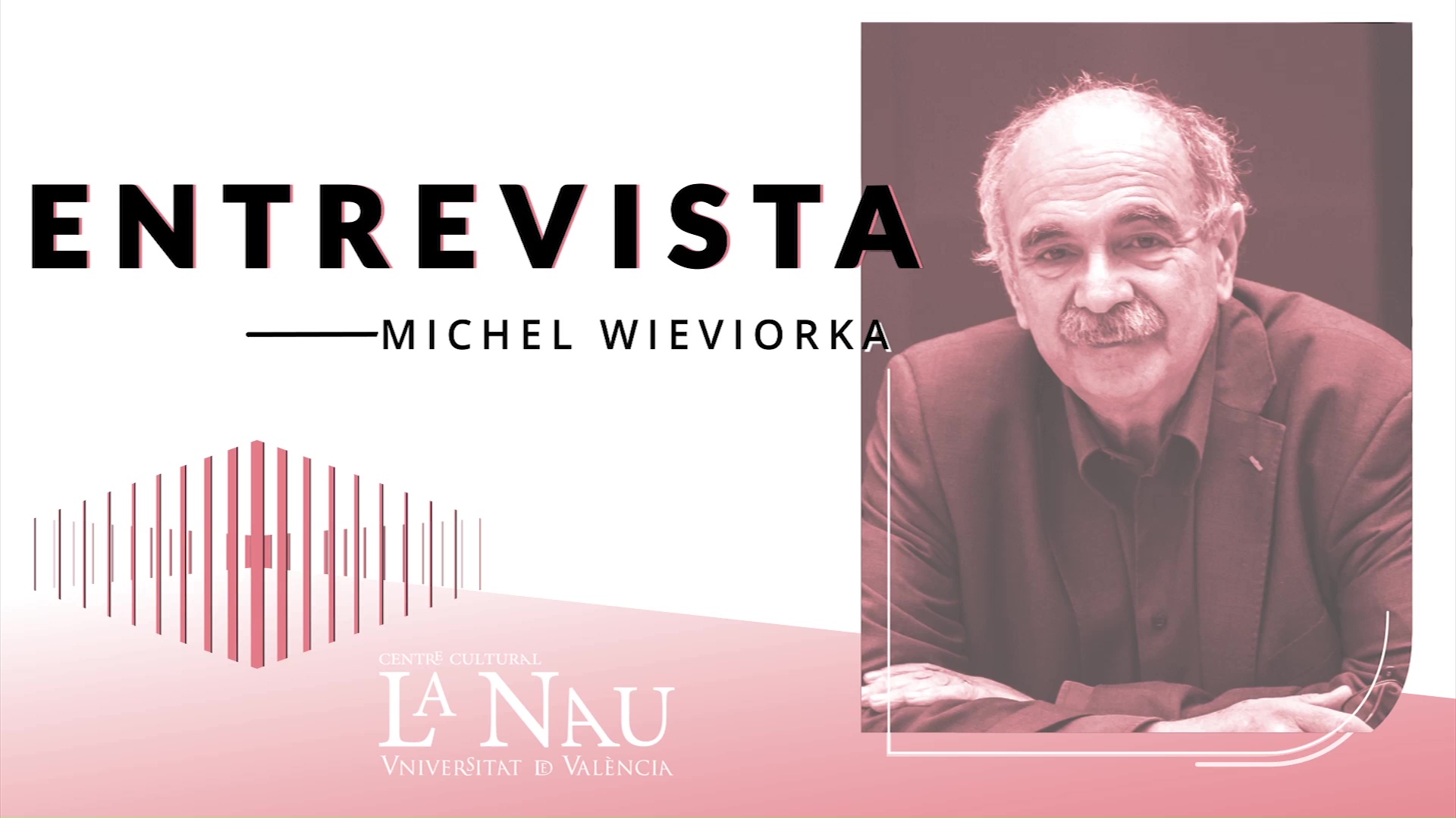Entrevista a La Nau. Michel Wieviorka