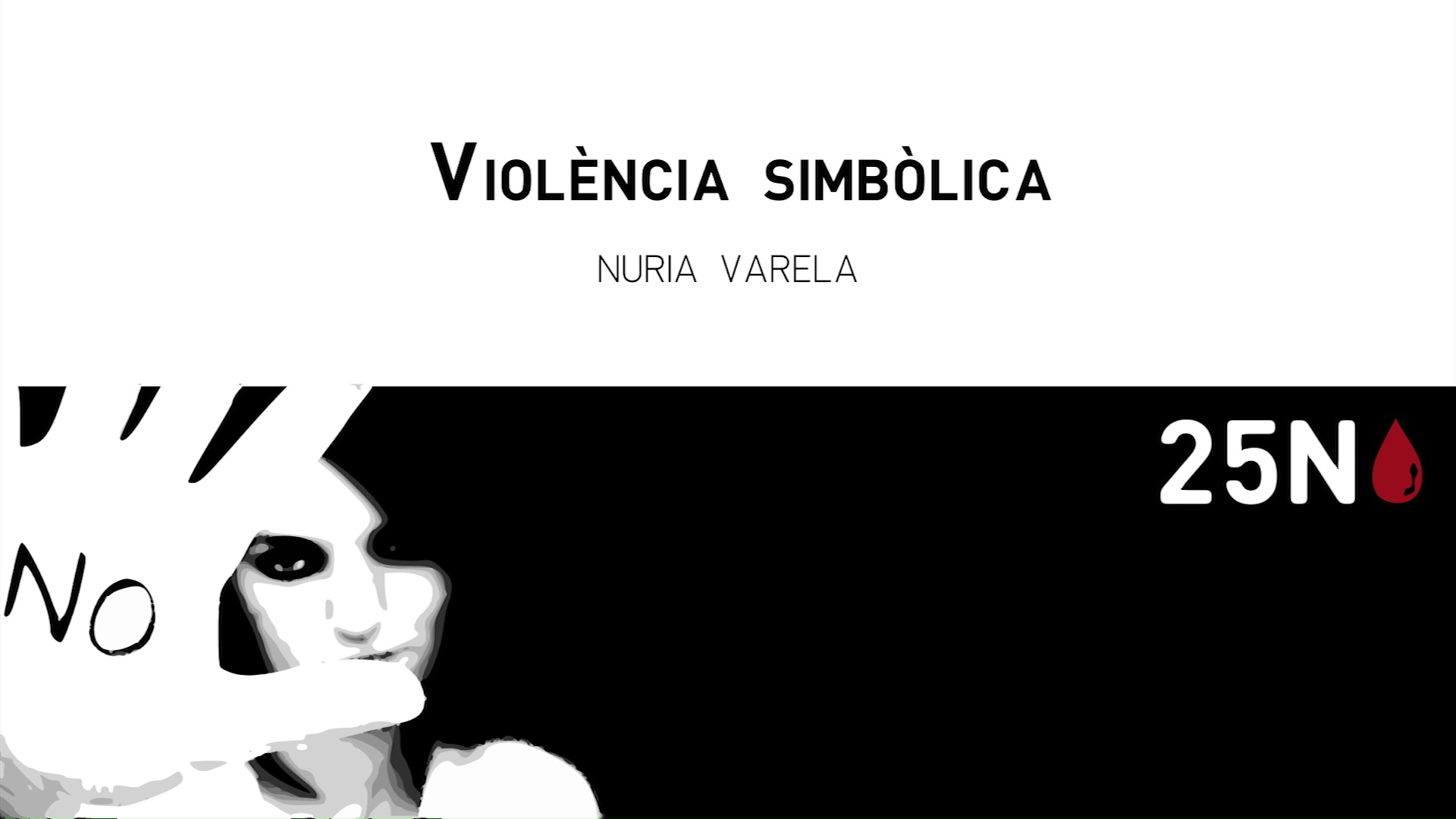 Conferència 'Violencia simbólica' per Nuria Varela