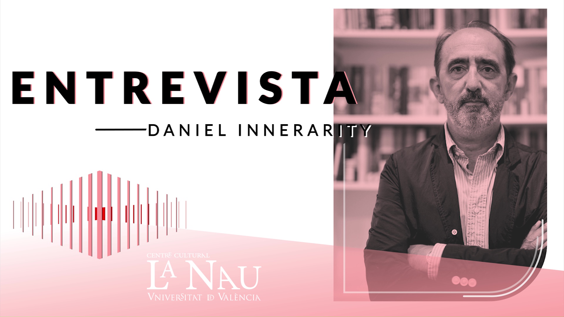 Entrevista a La Nau. Daniel Innerarity