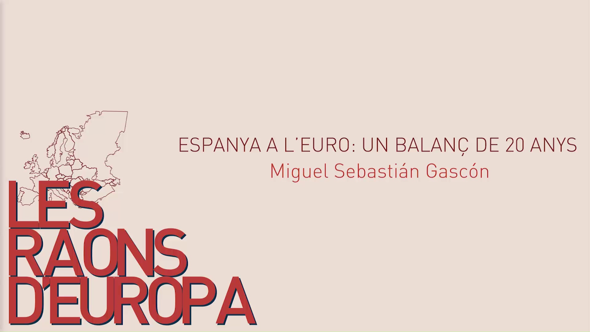 EEP LLUIS VIVES conferència ‘Espanya en l’euro: un balanç de 20 anys’ Miguel Sebastián